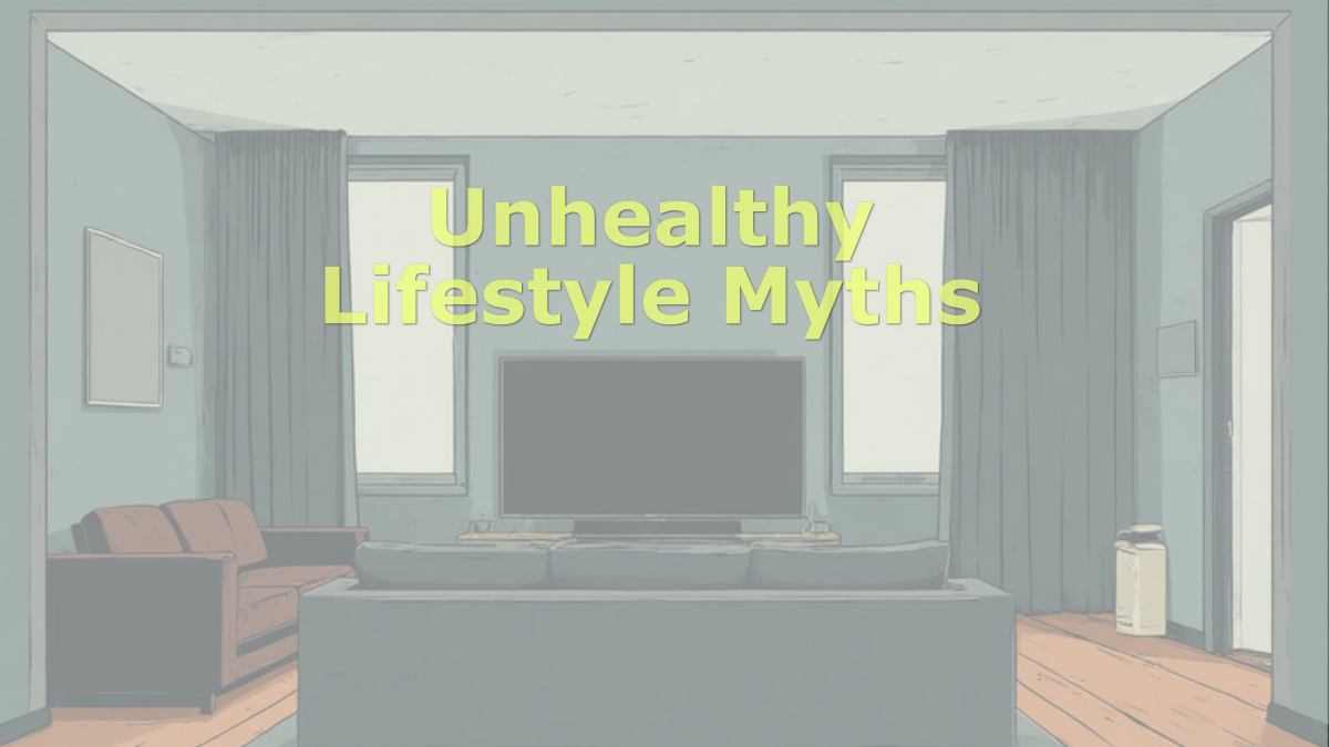 Unhealthy Lifestyle Myths